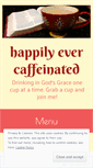 Mobile Screenshot of happilyevercaffeinated.com